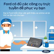 Ford Việt Nam triển khai các dịch vụ hỗ trợ khách hàng an toàn, hiệu quả và thuận tiện trong mùa dịch