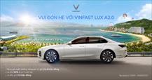 Mua VinFast Lux A2.0 trong tháng 4/2022, tặng ngay suất nghỉ dưỡng sang chảnh tại Vinpearl