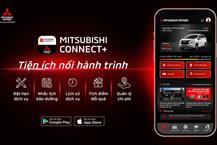 Mitsubishi Motors Việt Nam chính thức ra mắt ứng dụng Mitsubishi Connect+